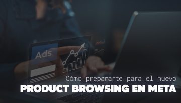 product-browsing-portada-nota-scroll (1)